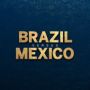 Brazil vs Mexico Live