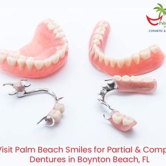 Visit Palm Beach Smiles for Partial and Complete Dentures in Boynton Beach, FL